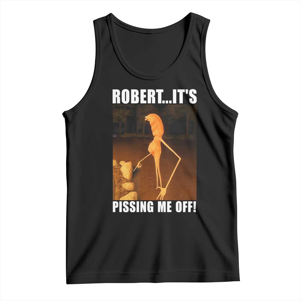 Marcus The Worm Meme Tank Top Robert Its Pissing Me Off - Wonder Print Shop