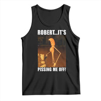 Marcus The Worm Meme Tank Top Robert Its Pissing Me Off - Wonder Print Shop
