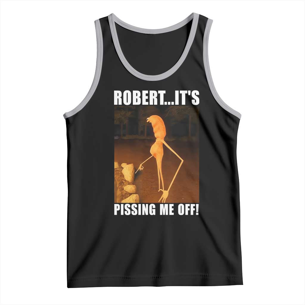 Marcus The Worm Meme Tank Top Robert Its Pissing Me Off - Wonder Print Shop