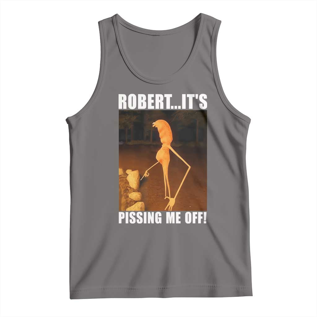 Marcus The Worm Meme Tank Top Robert Its Pissing Me Off - Wonder Print Shop