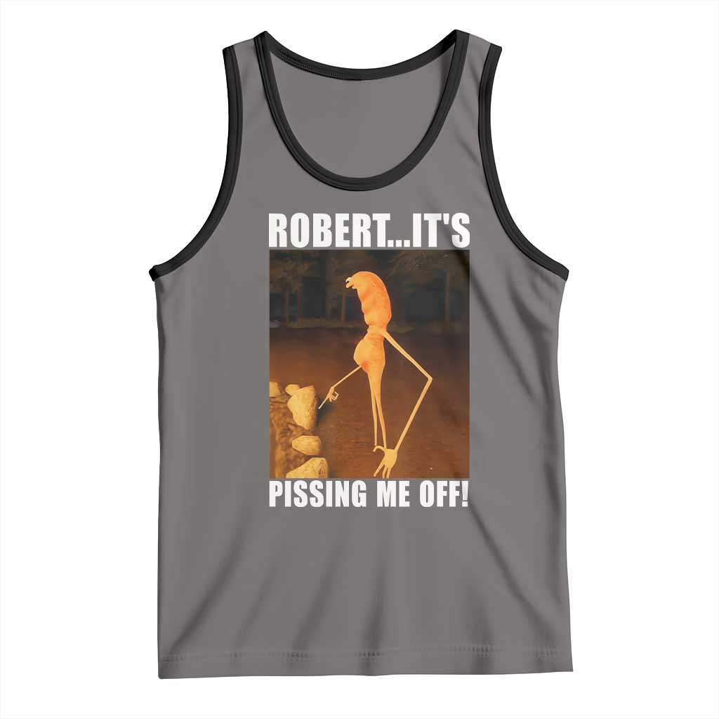 Marcus The Worm Meme Tank Top Robert Its Pissing Me Off - Wonder Print Shop