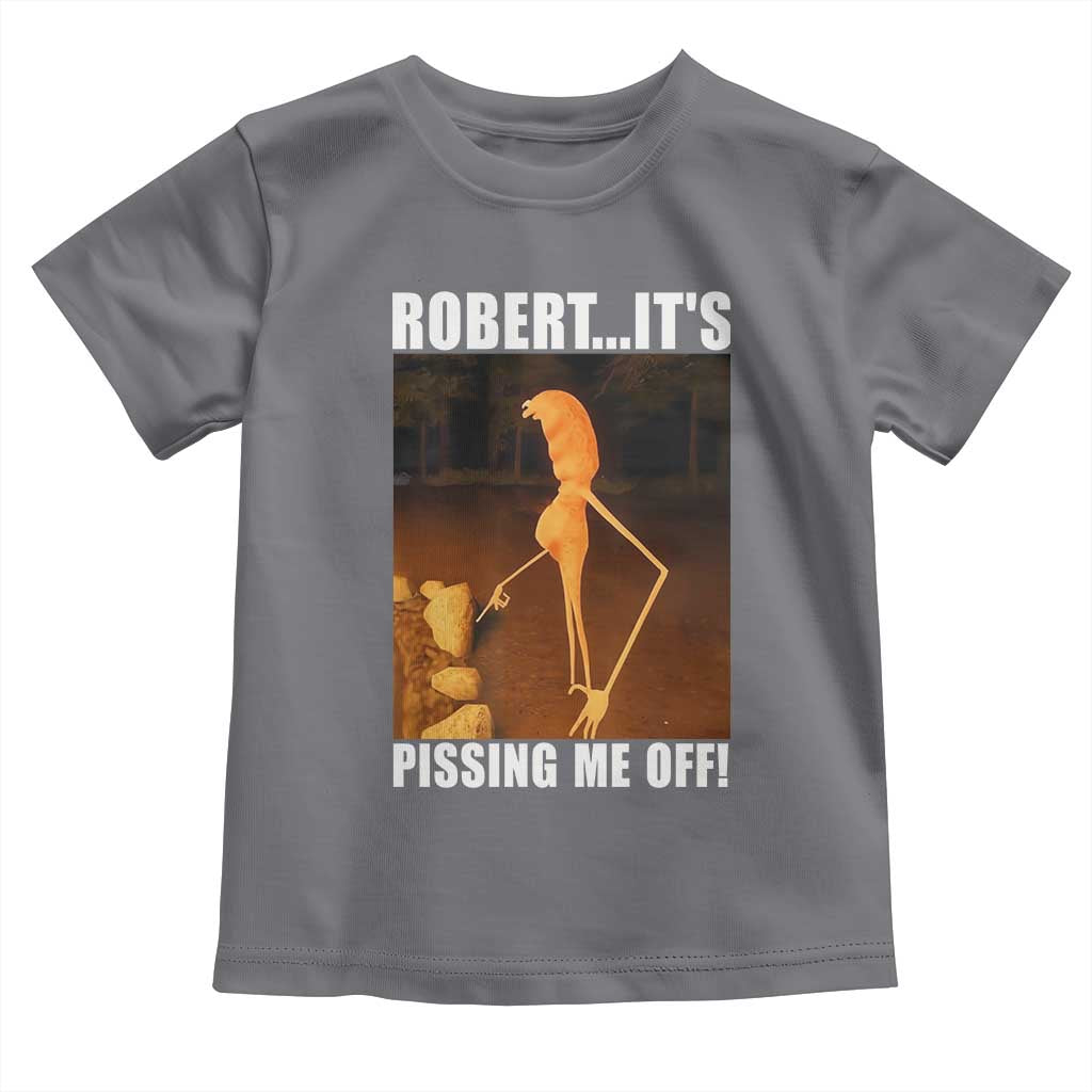 Marcus The Worm Meme Toddler T Shirt Robert Its Pissing Me Off - Wonder Print Shop