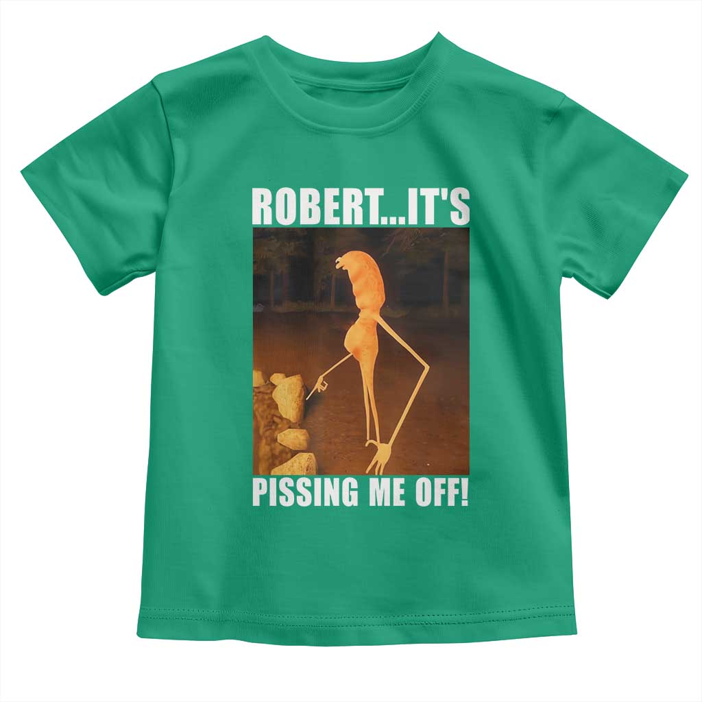 Marcus The Worm Meme Toddler T Shirt Robert Its Pissing Me Off - Wonder Print Shop