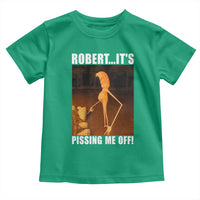 Marcus The Worm Meme Toddler T Shirt Robert Its Pissing Me Off - Wonder Print Shop