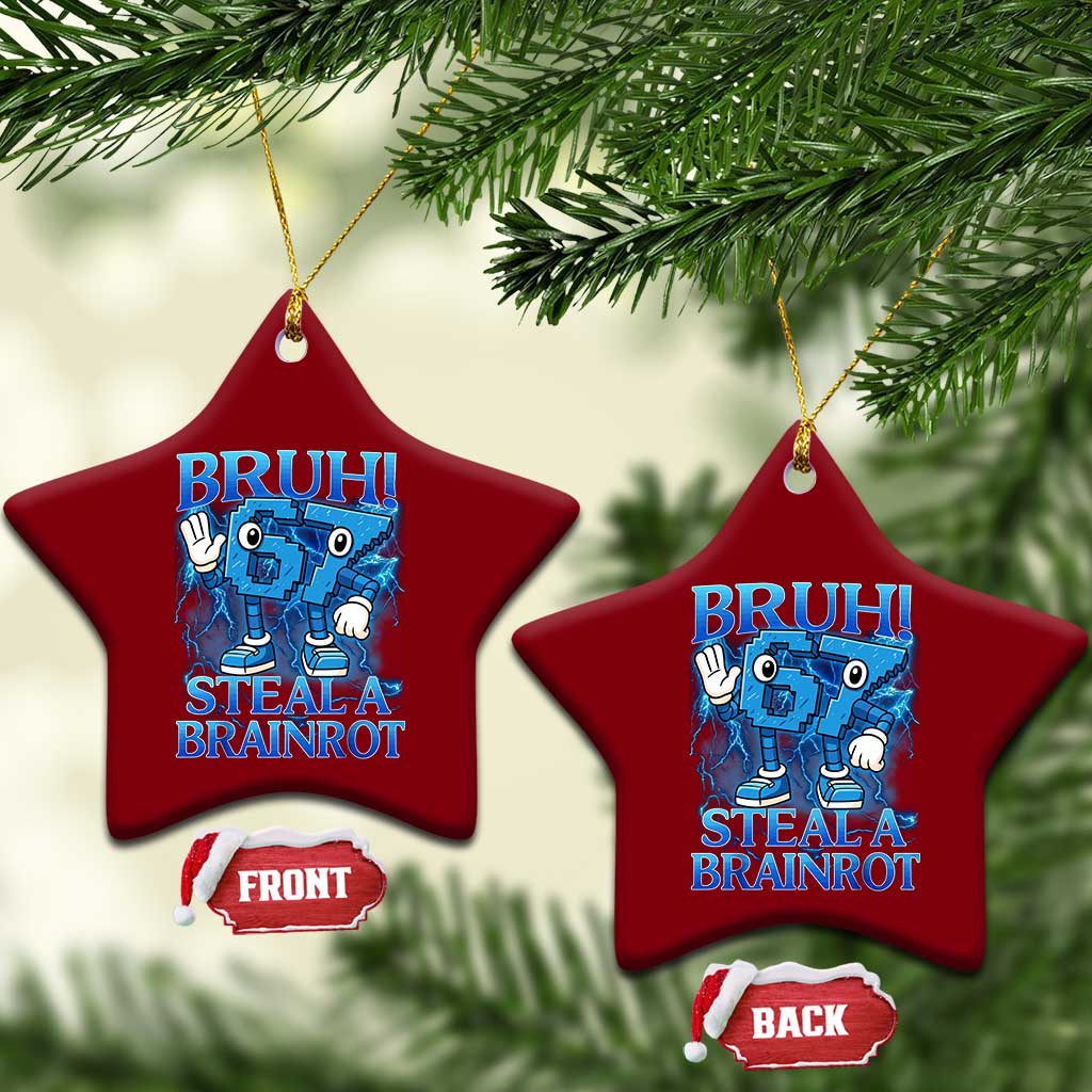 Bruh 6 7 Steal a Brainrot Ceramic Ornament 6-7 Funny Brainrot Meme Six Seven Bootleg - Wonder Print Shop