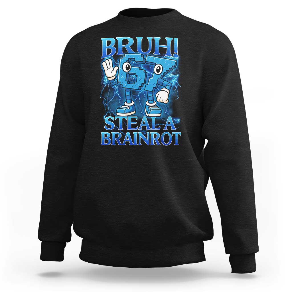 Bruh 6 7 Steal a Brainrot Sweatshirt 6-7 Funny Brainrot Meme Six Seven Bootleg - Wonder Print Shop