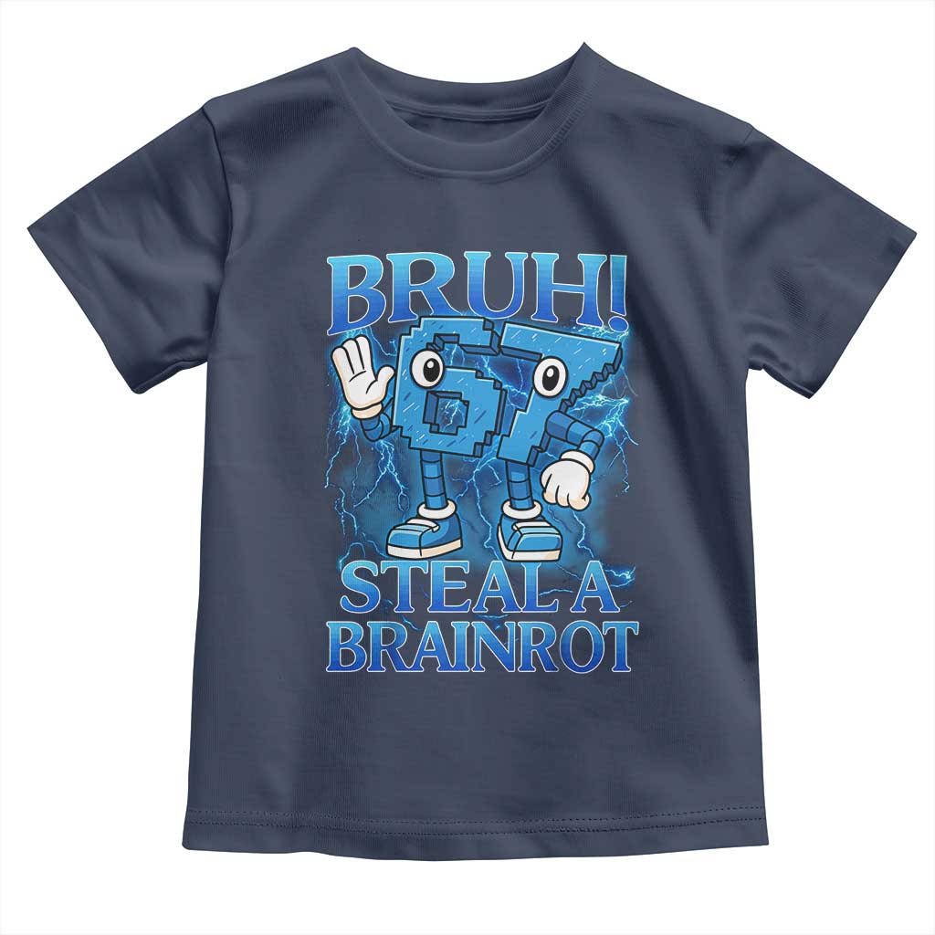 Bruh 6 7 Steal a Brainrot Toddler T Shirt 6-7 Funny Brainrot Meme Six Seven Bootleg - Wonder Print Shop