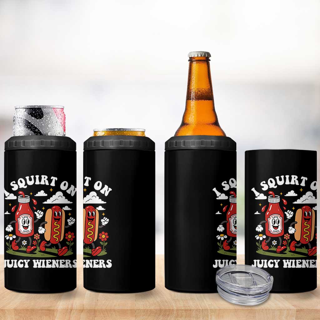 I Squirt On Juicy Wieners 4 in 1 Can Cooler Tumbler Inappropriate Raunchy Humor - Wonder Print Shop