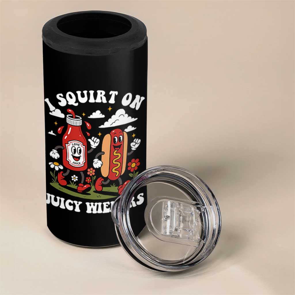 I Squirt On Juicy Wieners 4 in 1 Can Cooler Tumbler Inappropriate Raunchy Humor - Wonder Print Shop