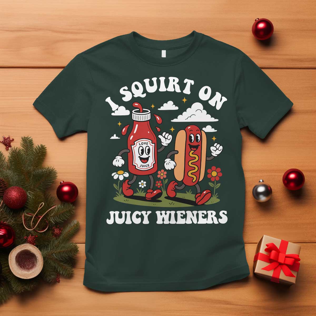 I Squirt On Juicy Wieners T Shirt Inappropriate Raunchy Humor - Wonder Print Shop