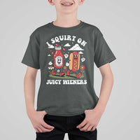 I Squirt On Juicy Wieners T Shirt For Kid Inappropriate Raunchy Humor - Wonder Print Shop
