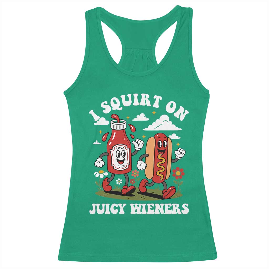 I Squirt On Juicy Wieners Racerback Tank Top Inappropriate Raunchy Humor - Wonder Print Shop