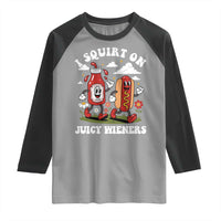 I Squirt On Juicy Wieners Raglan Shirt Inappropriate Raunchy Humor - Wonder Print Shop