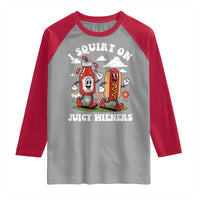 I Squirt On Juicy Wieners Raglan Shirt Inappropriate Raunchy Humor - Wonder Print Shop