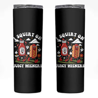 I Squirt On Juicy Wieners Skinny Tumbler Inappropriate Raunchy Humor - Wonder Print Shop