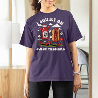 I Squirt On Juicy Wieners T Shirt For Women Inappropriate Raunchy Humor - Wonder Print Shop