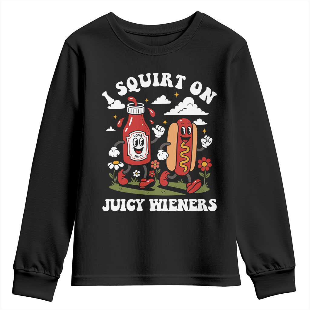I Squirt On Juicy Wieners Youth Sweatshirt Inappropriate Raunchy Humor - Wonder Print Shop