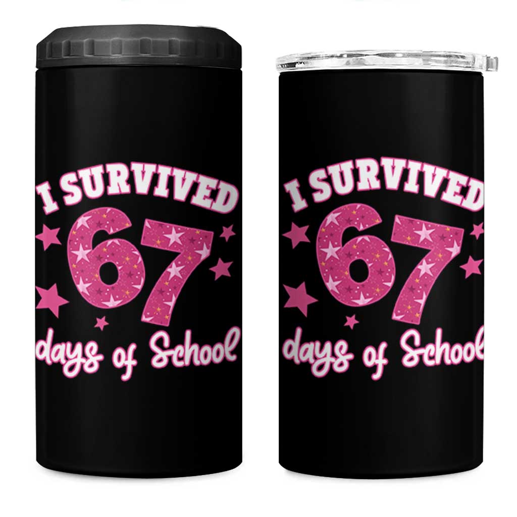 I Survived 67 Days Of School 4 in 1 Can Cooler Tumbler Funny Six Seven Teachers Students Meme Pink - Wonder Print Shop