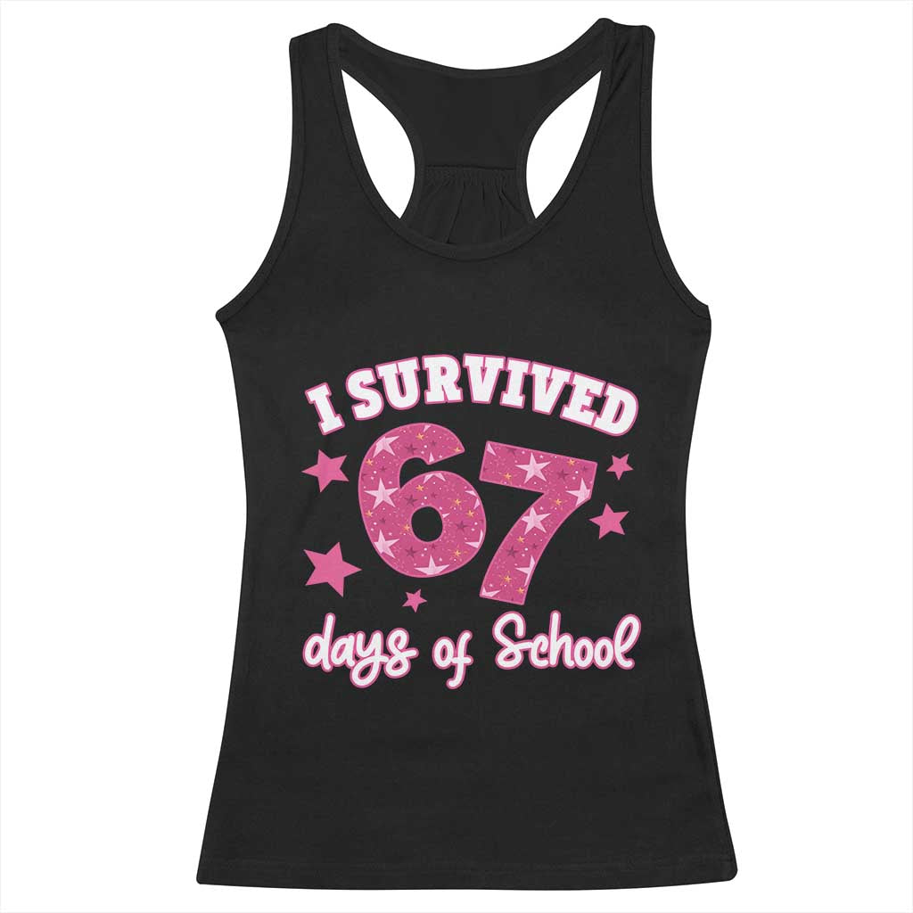 I Survived 67 Days Of School Racerback Tank Top Funny Six Seven Teachers Students Meme Pink - Wonder Print Shop