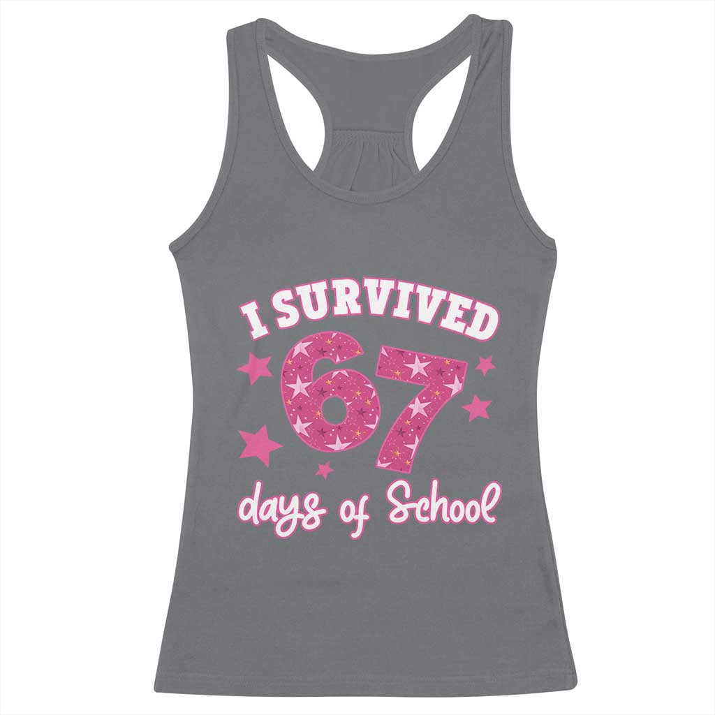 I Survived 67 Days Of School Racerback Tank Top Funny Six Seven Teachers Students Meme Pink - Wonder Print Shop