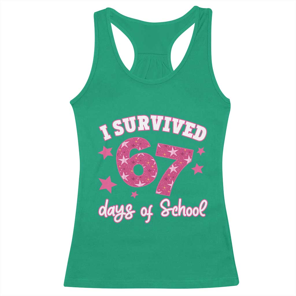 I Survived 67 Days Of School Racerback Tank Top Funny Six Seven Teachers Students Meme Pink - Wonder Print Shop