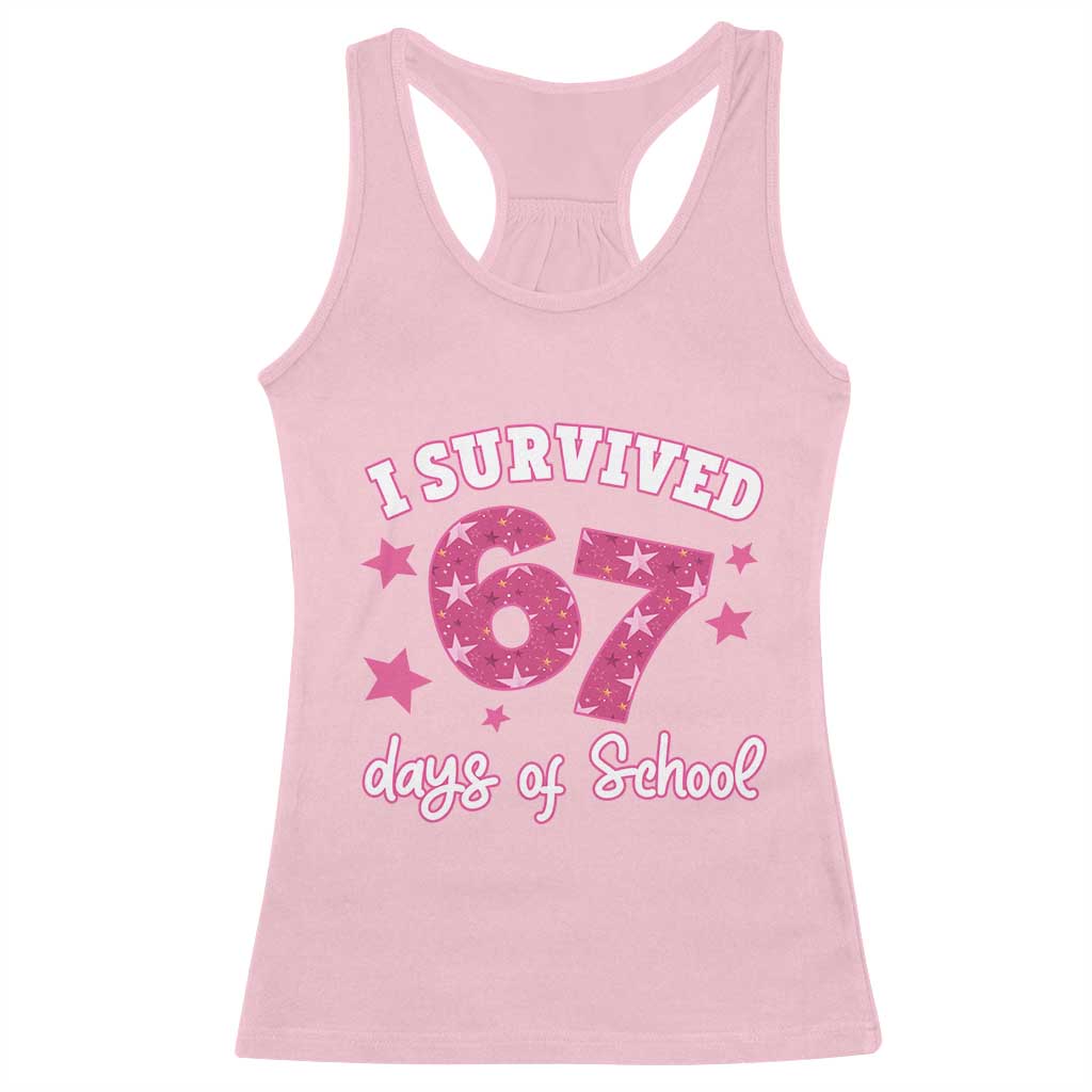 I Survived 67 Days Of School Racerback Tank Top Funny Six Seven Teachers Students Meme Pink - Wonder Print Shop