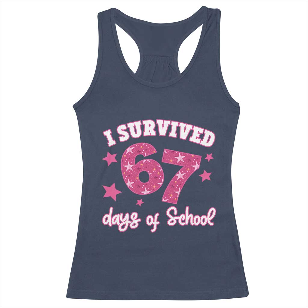 I Survived 67 Days Of School Racerback Tank Top Funny Six Seven Teachers Students Meme Pink - Wonder Print Shop