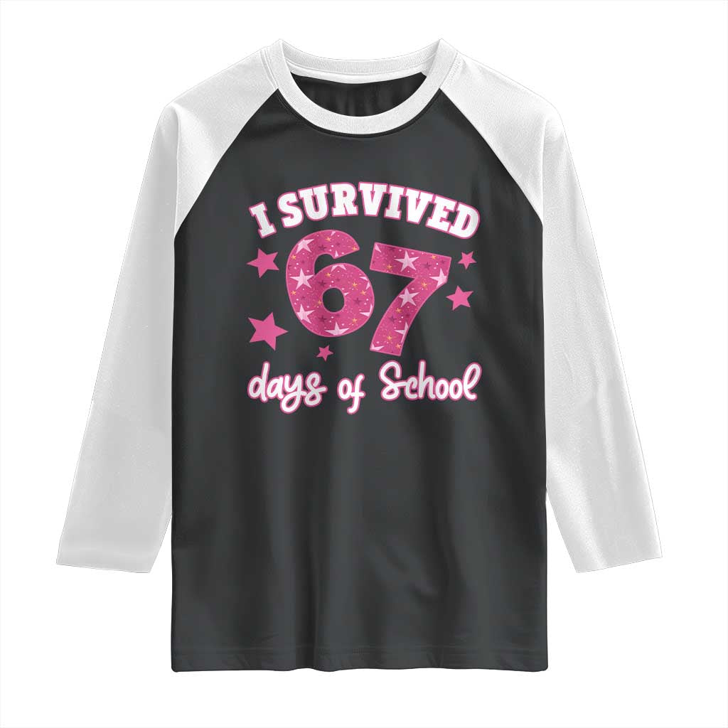 I Survived 67 Days Of School Raglan Shirt Funny Six Seven Teachers Students Meme Pink - Wonder Print Shop