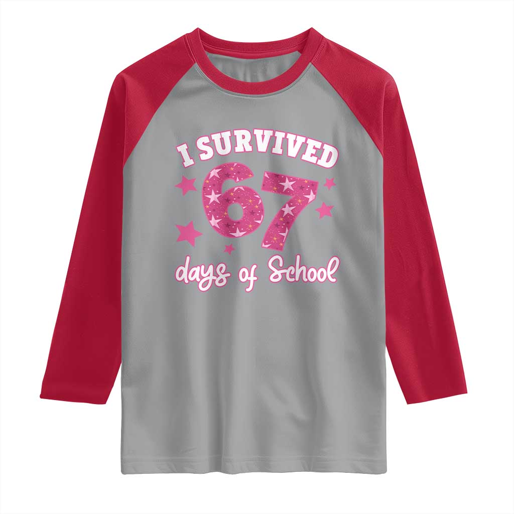 I Survived 67 Days Of School Raglan Shirt Funny Six Seven Teachers Students Meme Pink - Wonder Print Shop