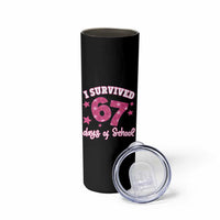 I Survived 67 Days Of School Skinny Tumbler Funny Six Seven Teachers Students Meme Pink - Wonder Print Shop