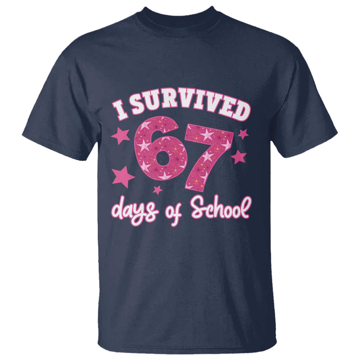 I Survived 67 Days Of School T Shirt Funny Six Seven Teachers Students Meme Pink - Wonder Print Shop