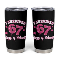 I Survived 67 Days Of School Tumbler Cup Funny Six Seven Teachers Students Meme Pink - Wonder Print Shop