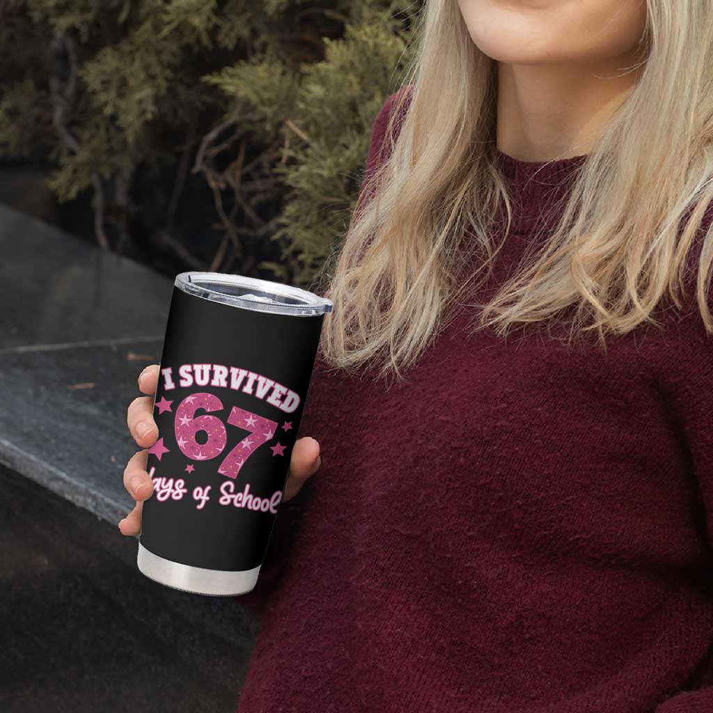 I Survived 67 Days Of School Tumbler Cup Funny Six Seven Teachers Students Meme Pink - Wonder Print Shop