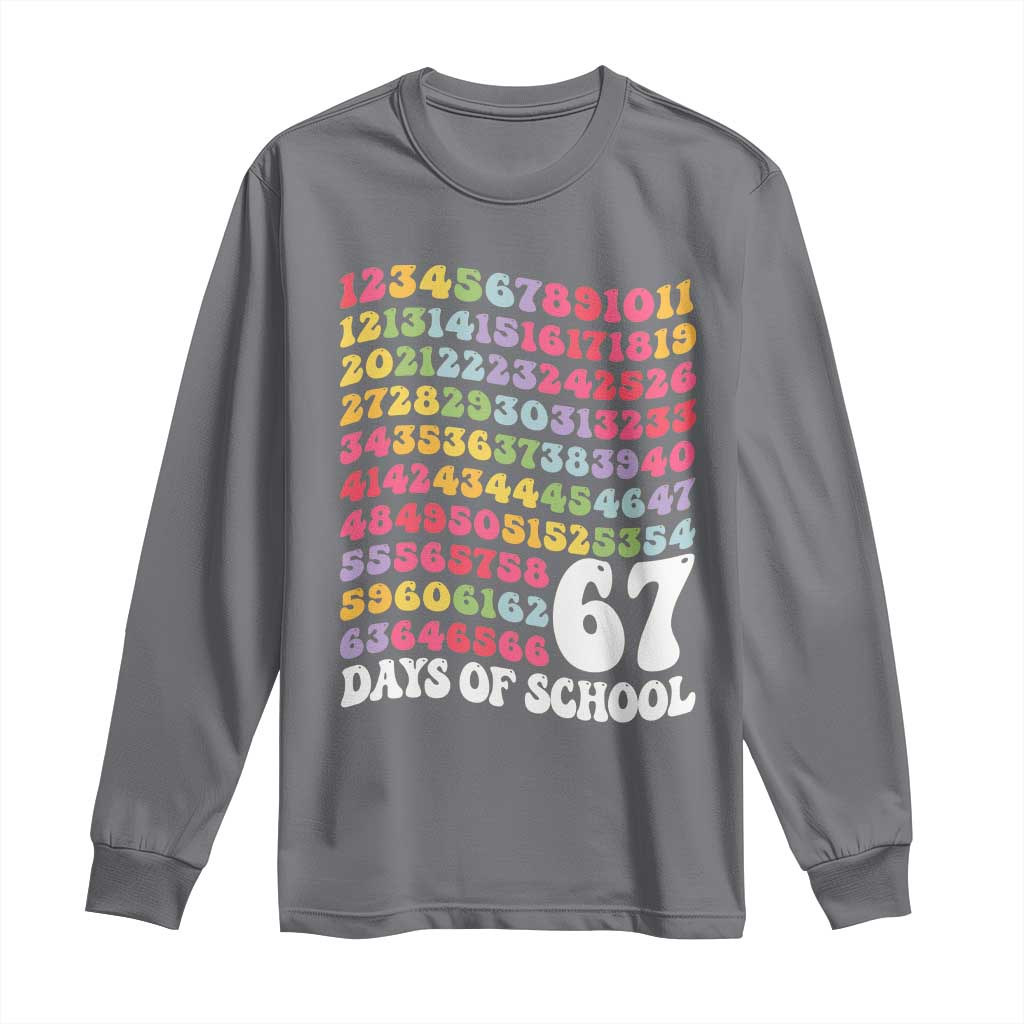 67 Days of School Long Sleeve Shirt Funny Six Seven Meme Teacher Student Gen Alpha Slang - Wonder Print Shop