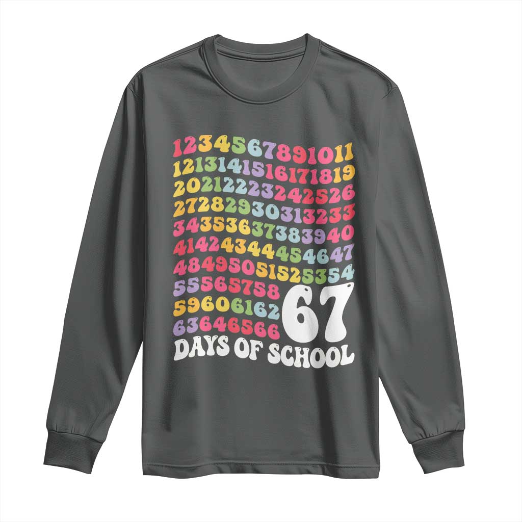 67 Days of School Long Sleeve Shirt Funny Six Seven Meme Teacher Student Gen Alpha Slang - Wonder Print Shop