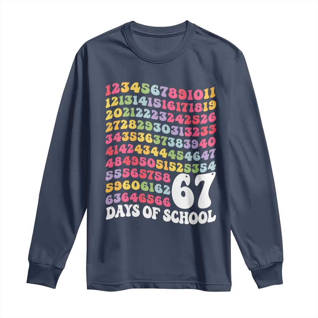 67 Days of School Long Sleeve Shirt Funny Six Seven Meme Teacher Student Gen Alpha Slang - Wonder Print Shop