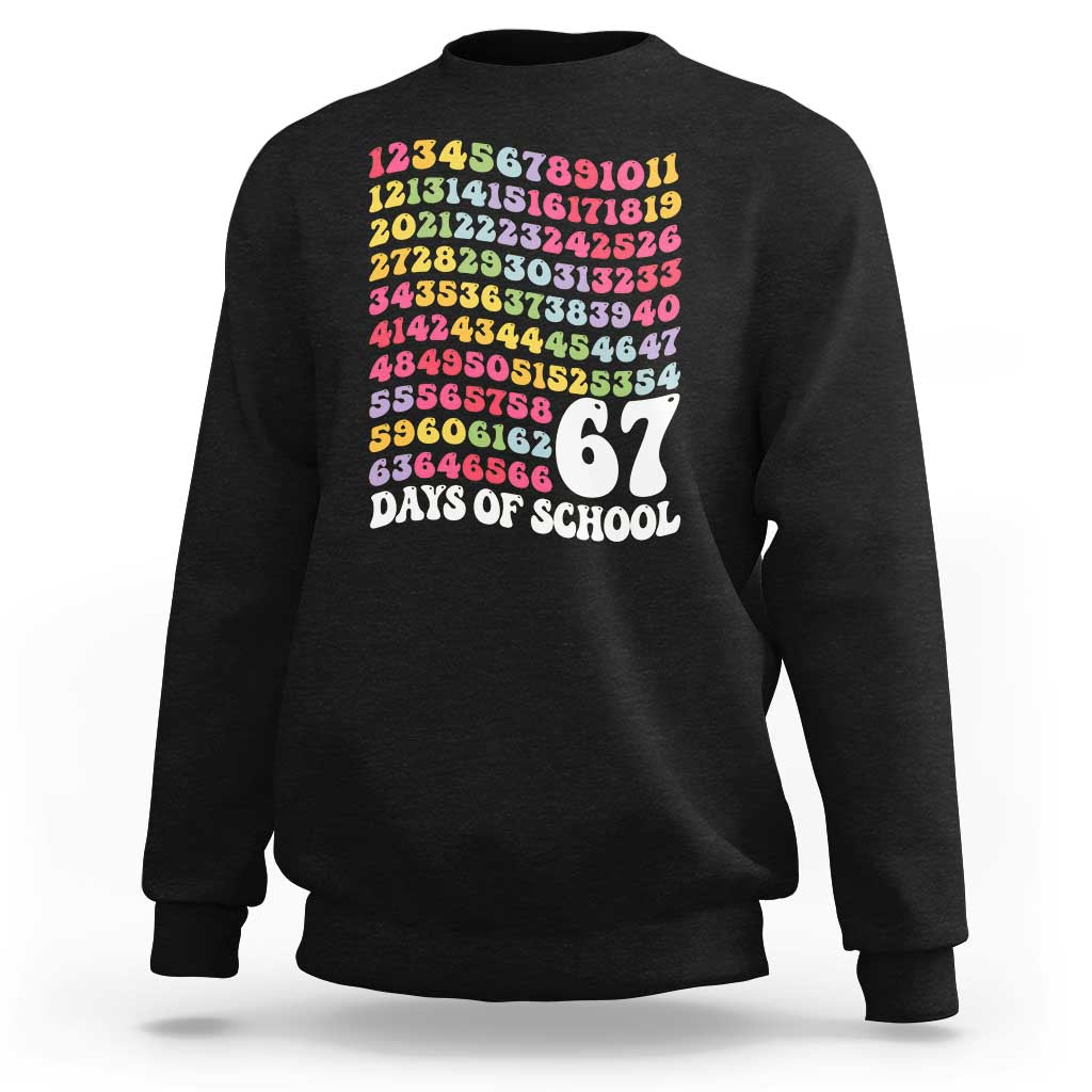 67 Days of School Sweatshirt Funny Six Seven Meme Teacher Student Gen Alpha Slang - Wonder Print Shop
