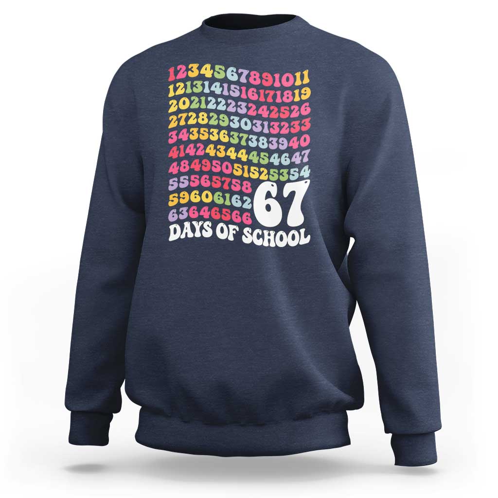 67 Days of School Sweatshirt Funny Six Seven Meme Teacher Student Gen Alpha Slang - Wonder Print Shop