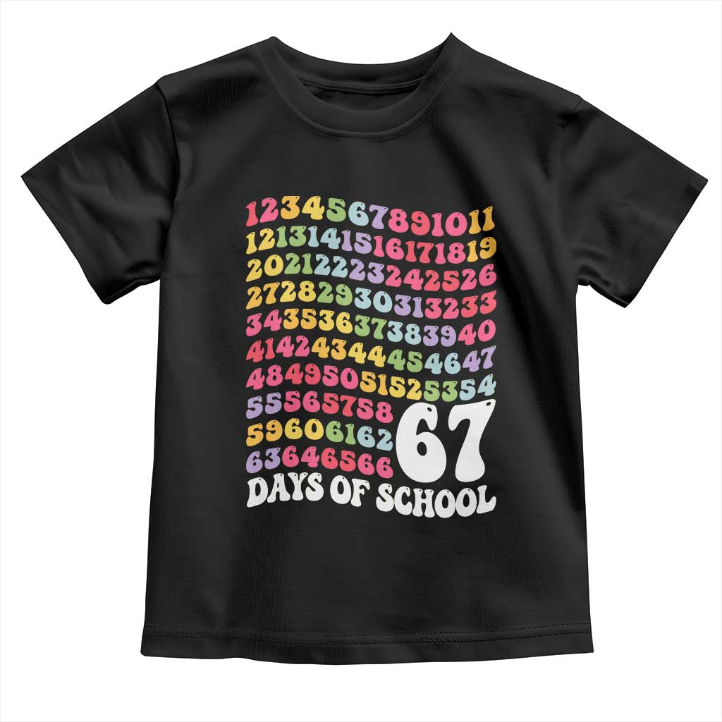 67 Days of School Toddler T Shirt Funny Six Seven Meme Teacher Student Gen Alpha Slang - Wonder Print Shop