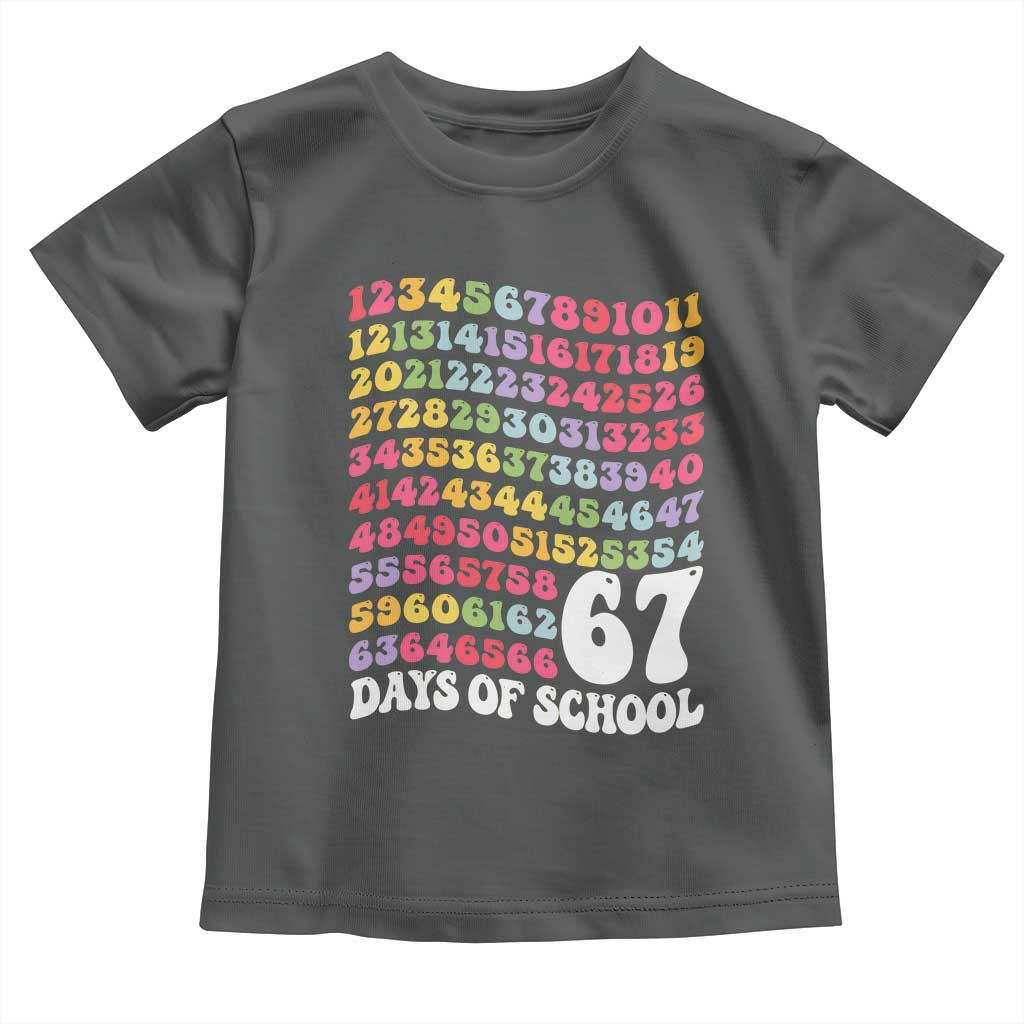 67 Days of School Toddler T Shirt Funny Six Seven Meme Teacher Student Gen Alpha Slang - Wonder Print Shop