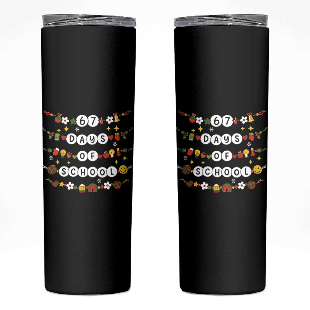Christmas 67 Days of School Skinny Tumbler Bracelets 6 7 Teacher Student Funny Six Seven Meme Slang - Wonder Print Shop