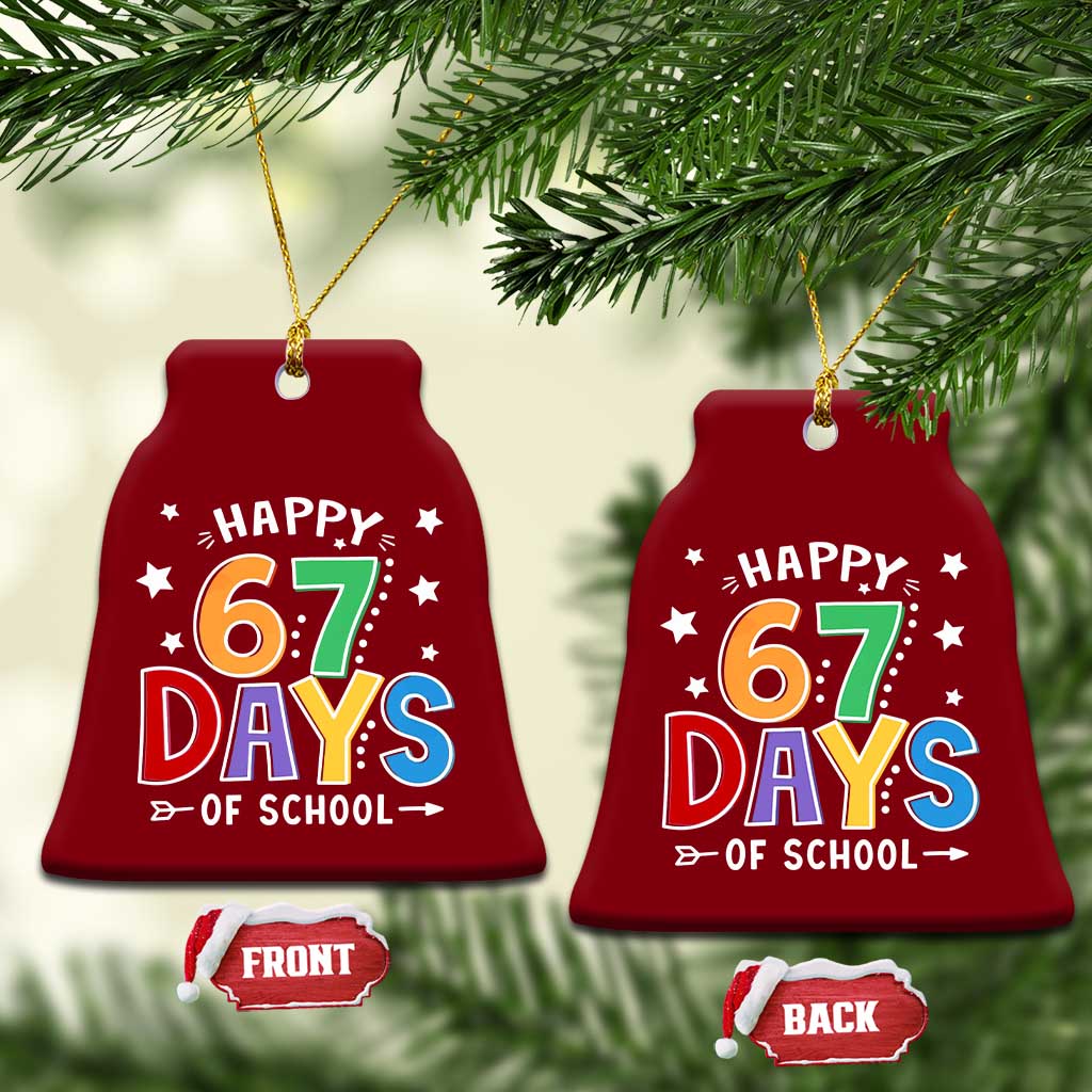 67 Days of School Ceramic Ornament Funny Meme Teacher Student 67th Day - Wonder Print Shop