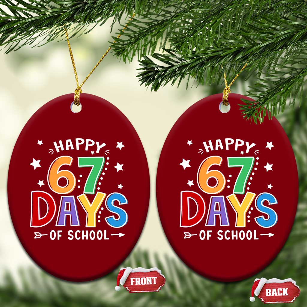 67 Days of School Ceramic Ornament Funny Meme Teacher Student 67th Day - Wonder Print Shop