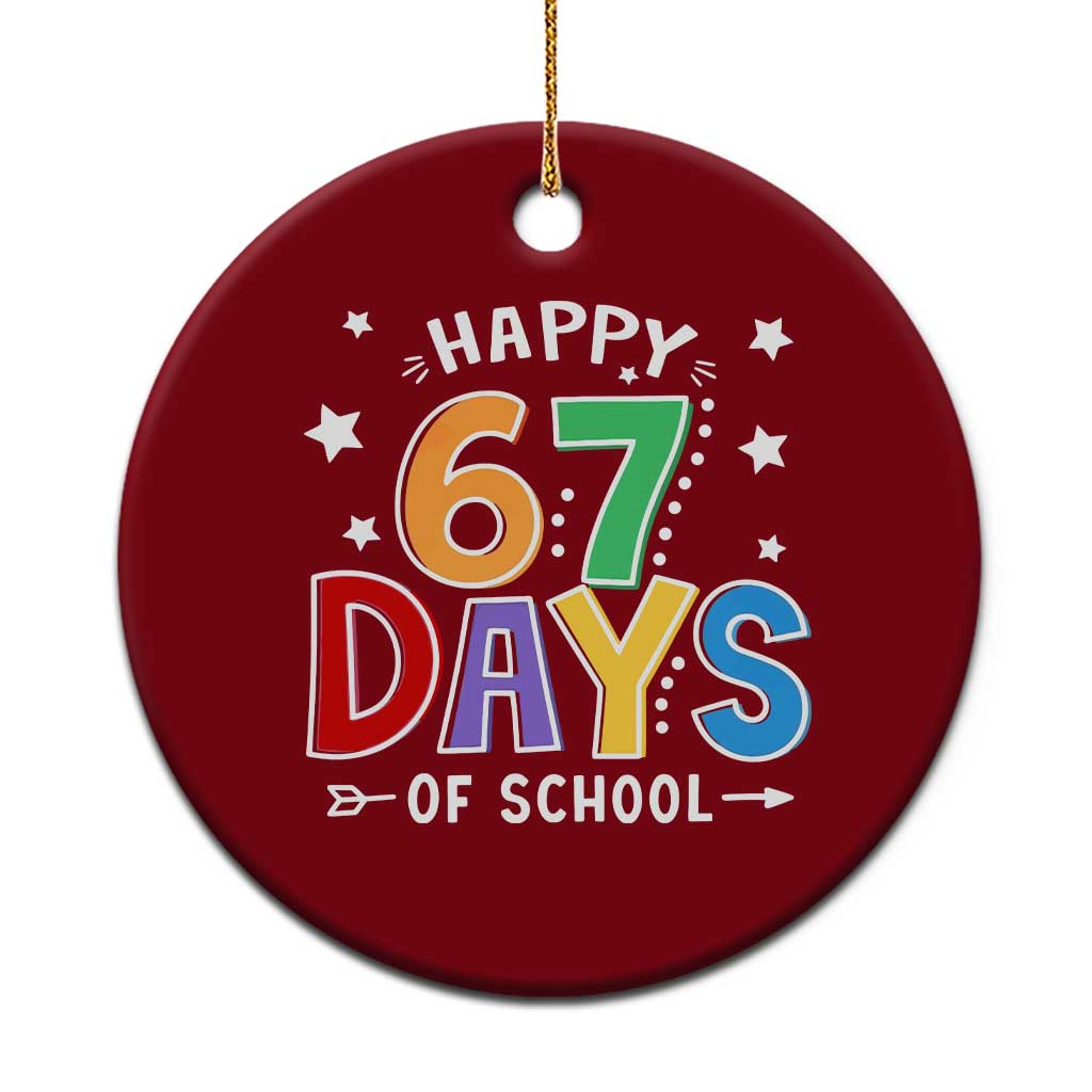 67 Days of School Ceramic Ornament Funny Meme Teacher Student 67th Day - Wonder Print Shop