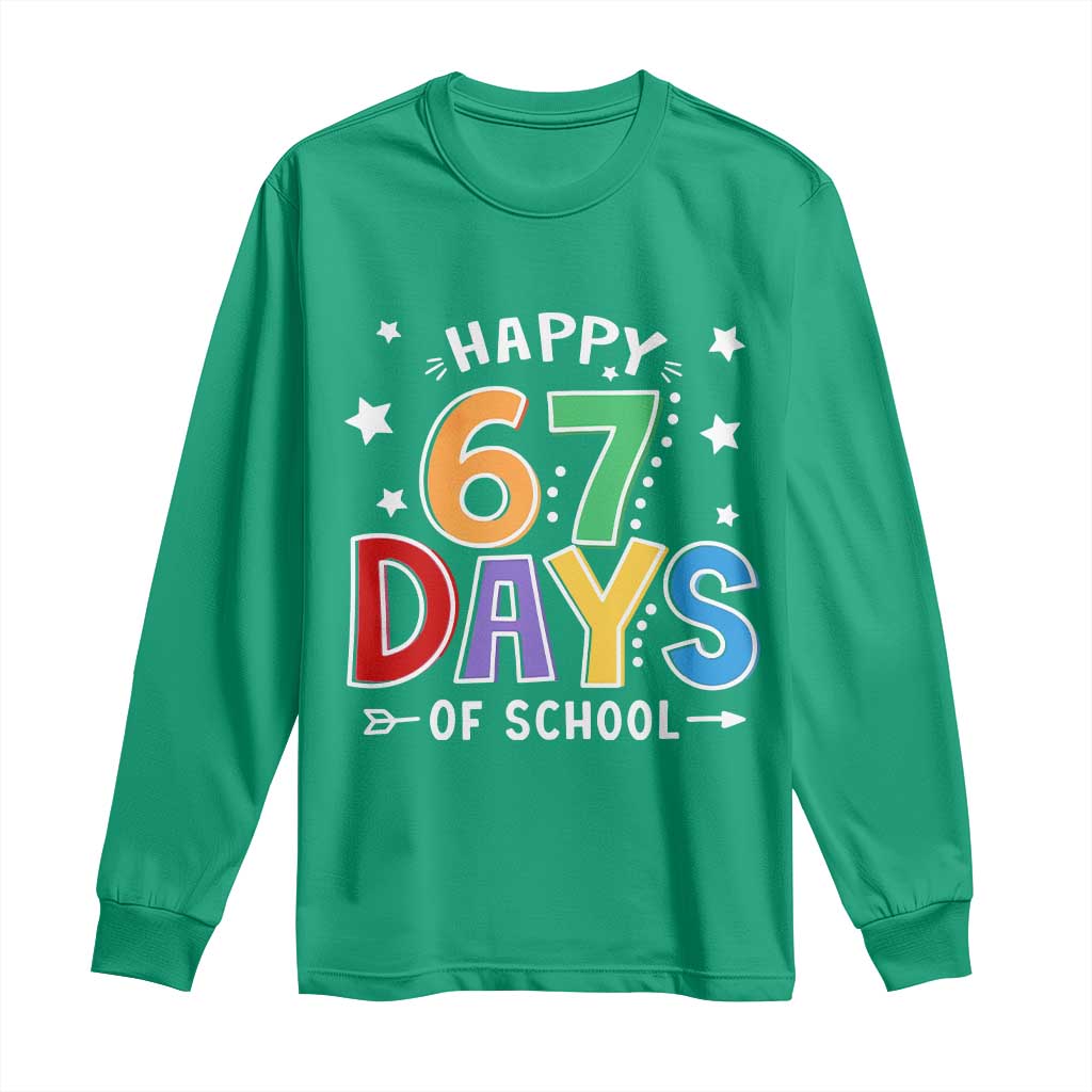 67 Days of School Long Sleeve Shirt Funny Meme Teacher Student 67th Day - Wonder Print Shop
