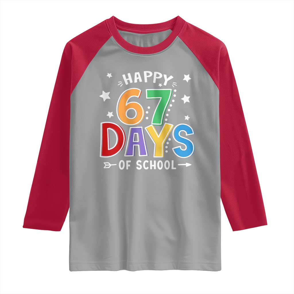 67 Days of School Raglan Shirt Funny Meme Teacher Student 67th Day - Wonder Print Shop