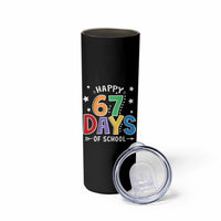 67 Days of School Skinny Tumbler Funny Meme Teacher Student 67th Day - Wonder Print Shop