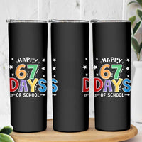 67 Days of School Skinny Tumbler Funny Meme Teacher Student 67th Day - Wonder Print Shop