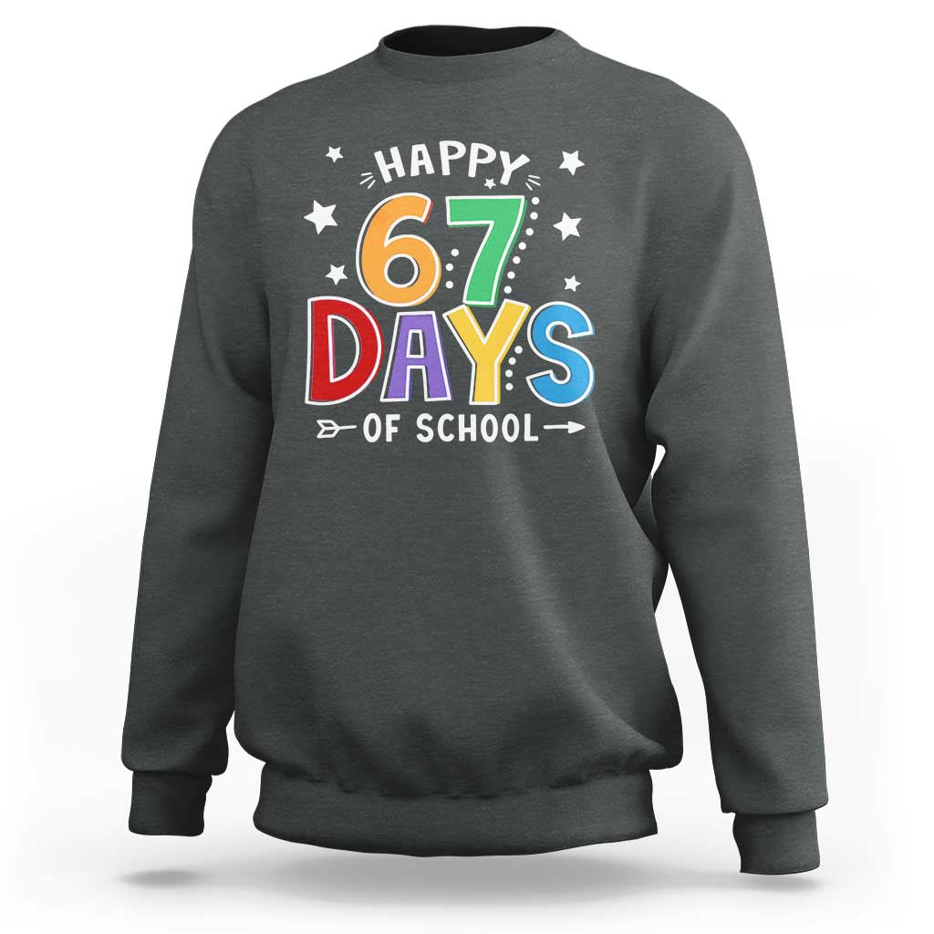 67 Days of School Sweatshirt Funny Meme Teacher Student 67th Day - Wonder Print Shop