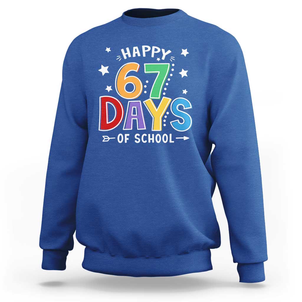 67 Days of School Sweatshirt Funny Meme Teacher Student 67th Day - Wonder Print Shop